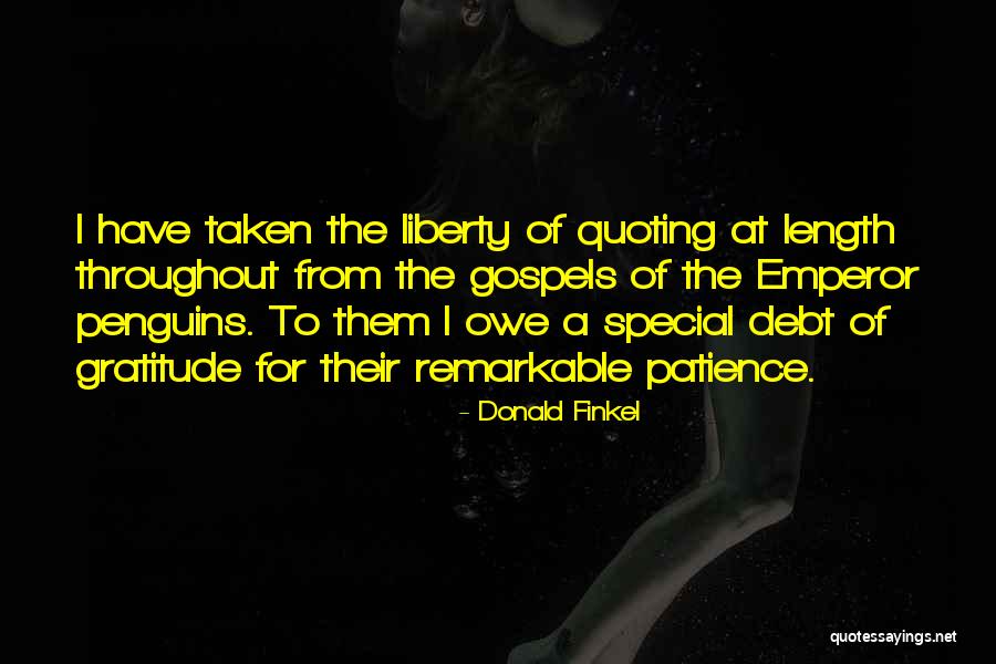 Patience And Gratitude Quotes By Donald Finkel Patience And Gratitude Quotes By Donald Finkel