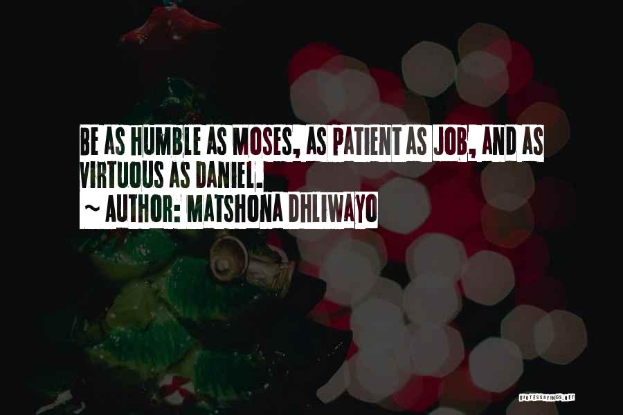 Patience And Humility Quotes By Matshona Dhliwayo