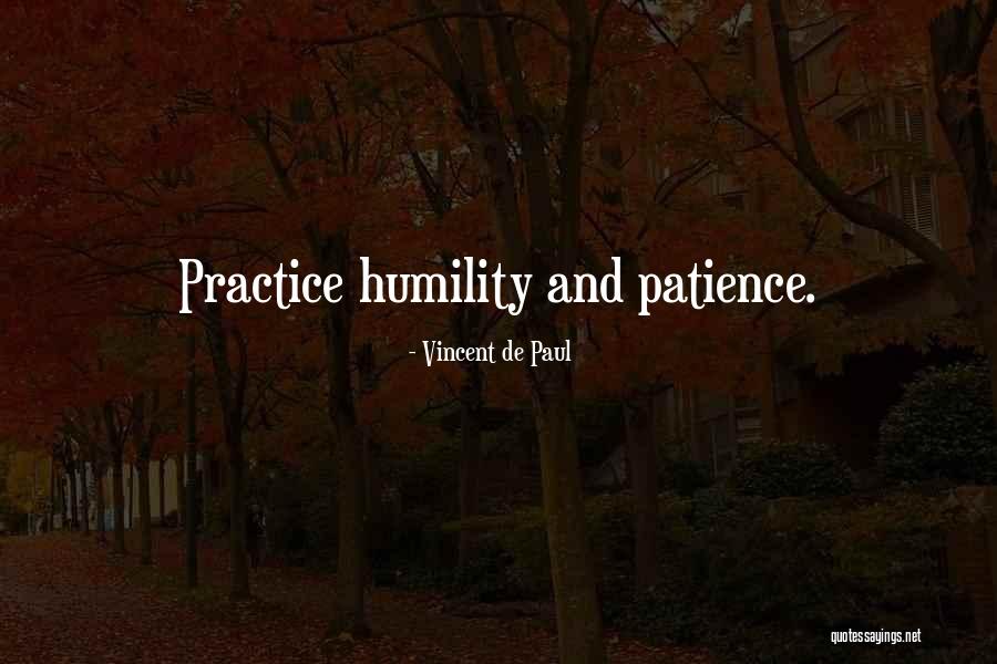 Patience And Humility Quotes By Vincent De Paul