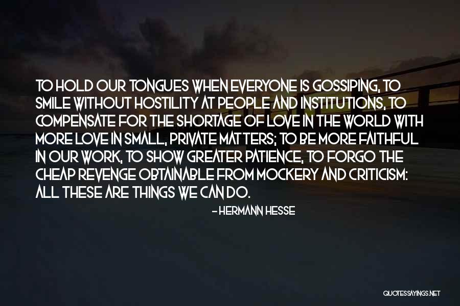 Patience And Love Quotes By Hermann Hesse Patience And Love Quotes By Hermann Hesse