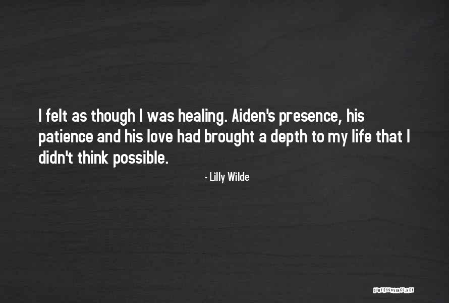 Patience And Love Quotes By Lilly Wilde Patience And Love Quotes By Lilly Wilde