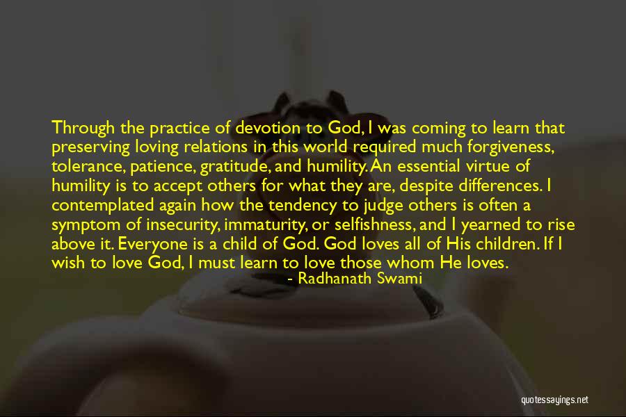 Patience And Love Quotes By Radhanath Swami Patience And Love Quotes By Radhanath Swami