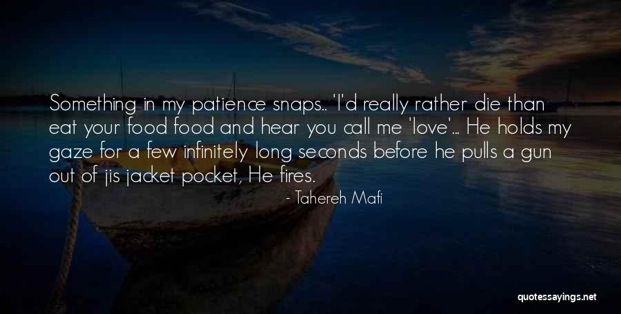 Patience And Love Quotes By Tahereh Mafi