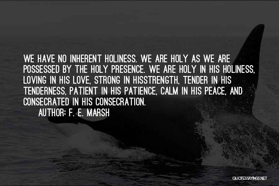 Patience And Peace Quotes By F. E. Marsh