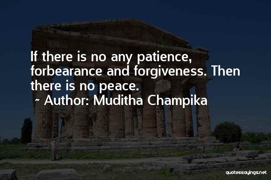 Patience And Peace Quotes By Muditha Champika