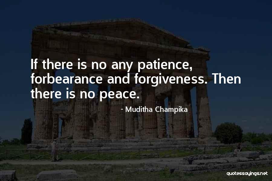 Patience And Peace Quotes By Muditha Champika