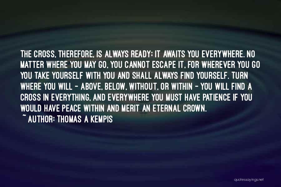Patience And Peace Quotes By Thomas A Kempis