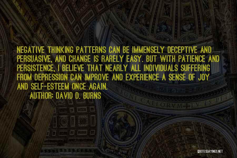 Patience And Persistence Quotes By David D. Burns