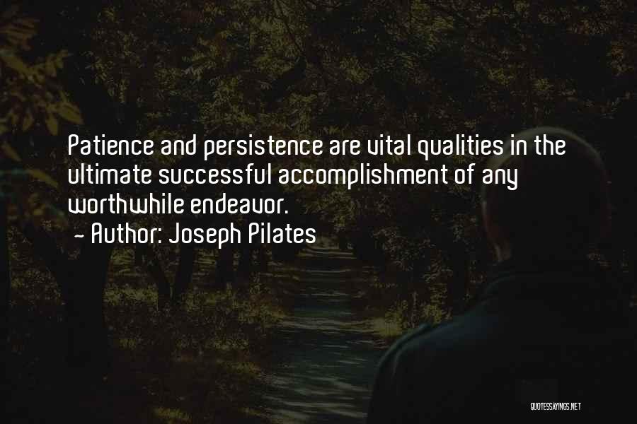 Patience And Persistence Quotes By Joseph Pilates