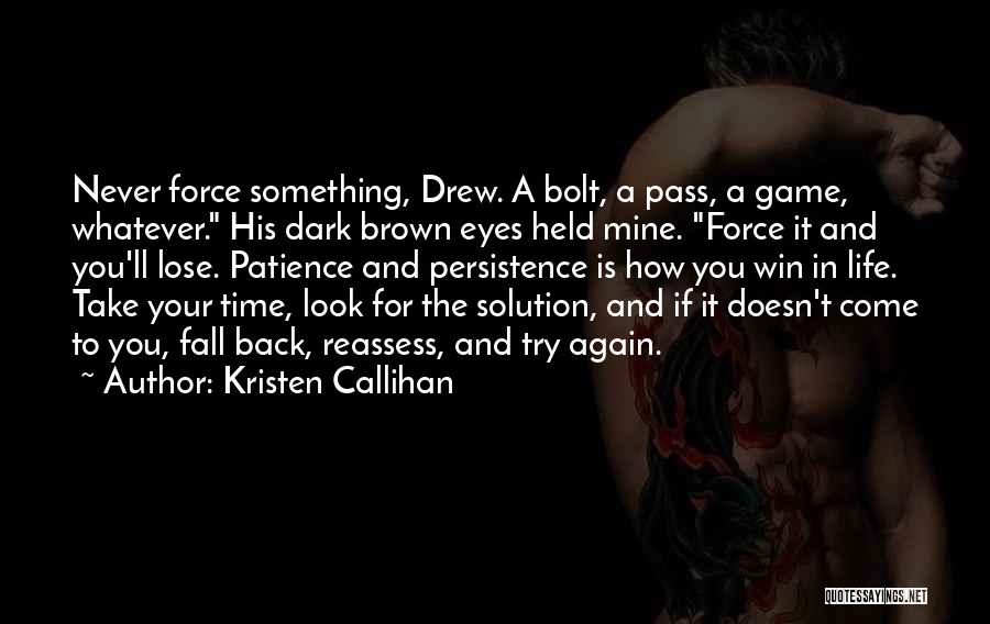 Patience And Persistence Quotes By Kristen Callihan