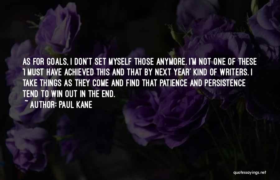 Patience And Persistence Quotes By Paul Kane