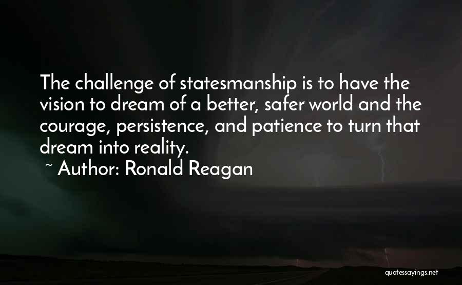 Patience And Persistence Quotes By Ronald Reagan