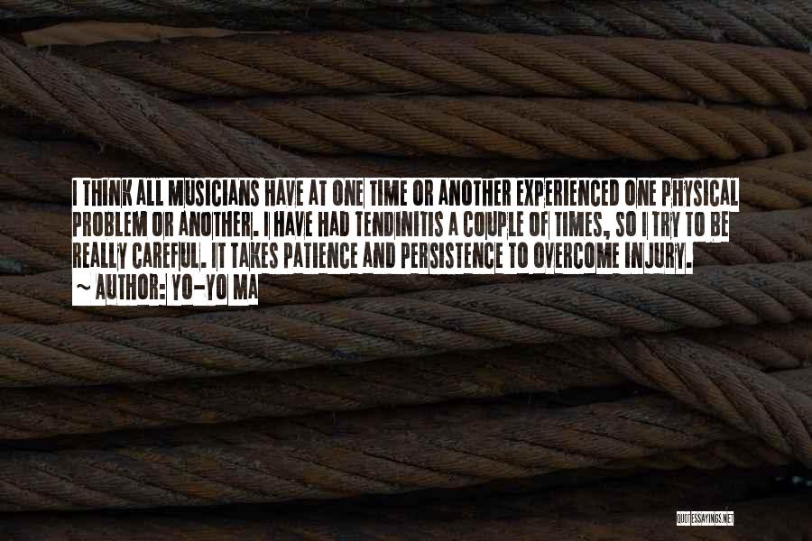 Patience And Persistence Quotes By Yo-Yo Ma