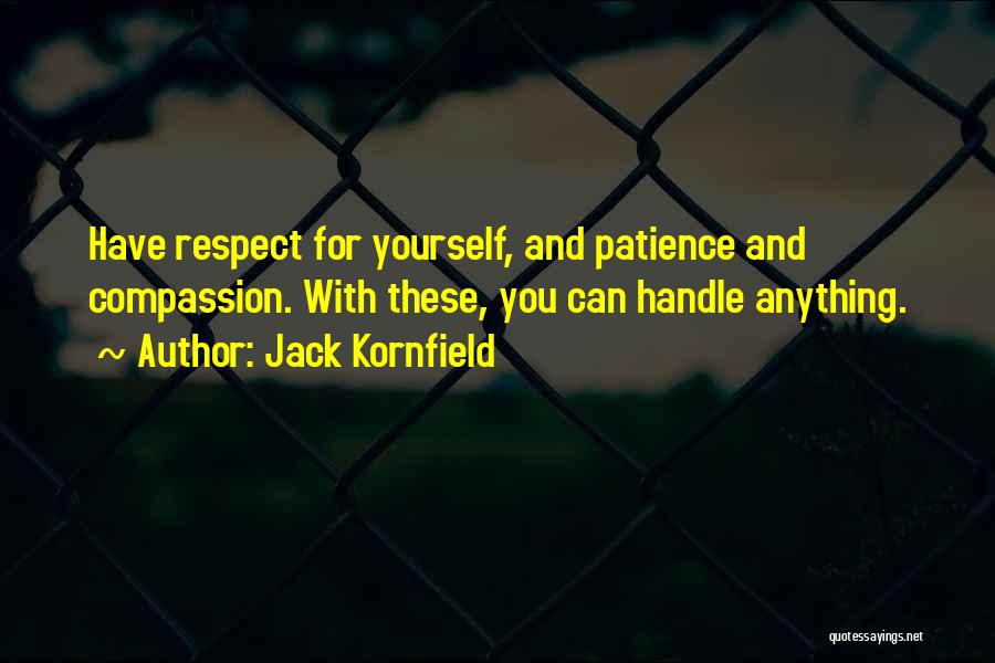 Patience And Respect Quotes By Jack Kornfield