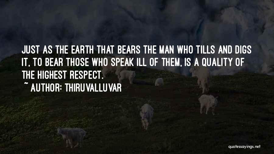 Patience And Respect Quotes By Thiruvalluvar