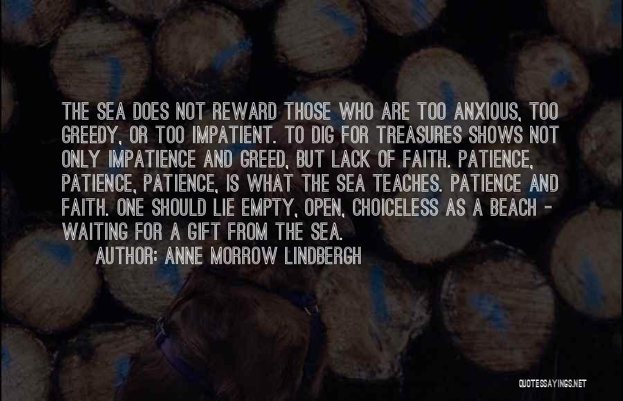 Patience And Reward Quotes By Anne Morrow Lindbergh