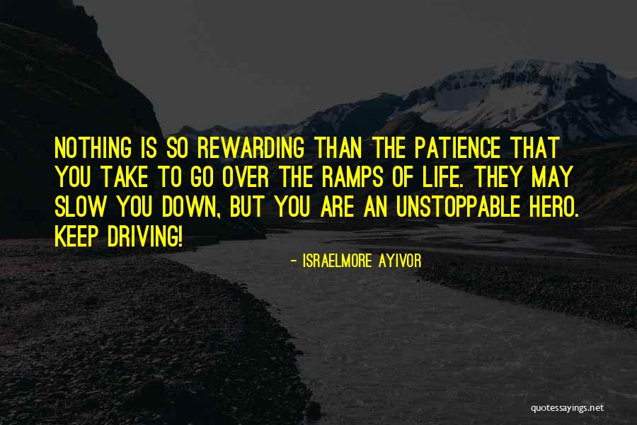 Patience And Reward Quotes By Israelmore Ayivor