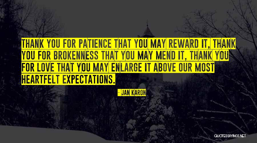 Patience And Reward Quotes By Jan Karon