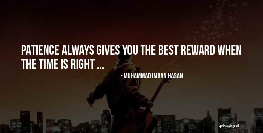 Patience And Reward Quotes By Muhammad Imran Hasan