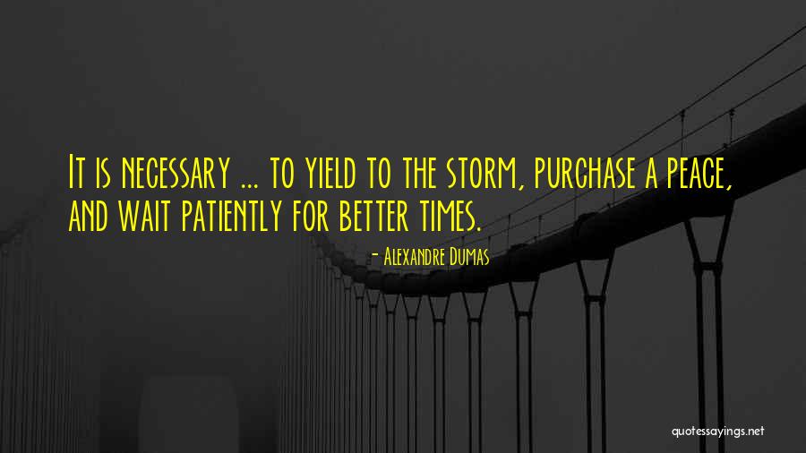 Patience And Strength Quotes By Alexandre Dumas Patience And Strength Quotes By Alexandre Dumas
