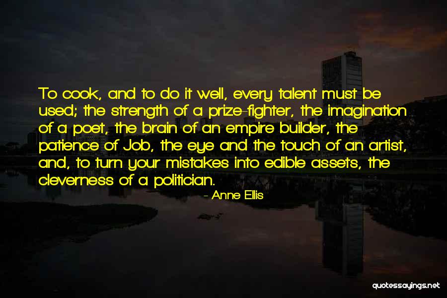 Patience And Strength Quotes By Anne Ellis Patience And Strength Quotes By Anne Ellis