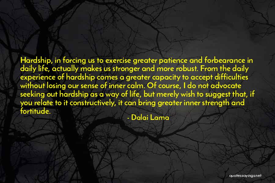 Patience And Strength Quotes By Dalai Lama Patience And Strength Quotes By Dalai Lama