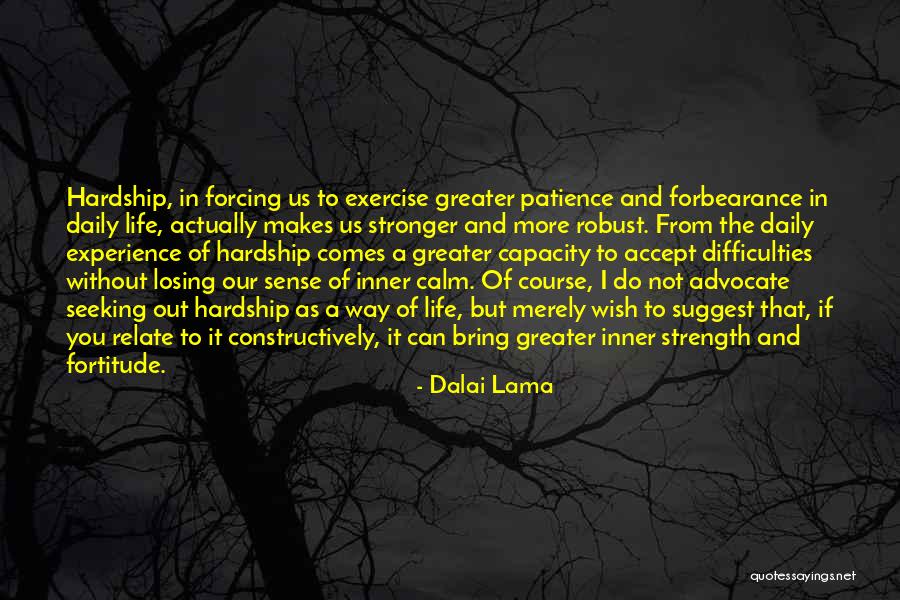 Patience And Strength Quotes By Dalai Lama