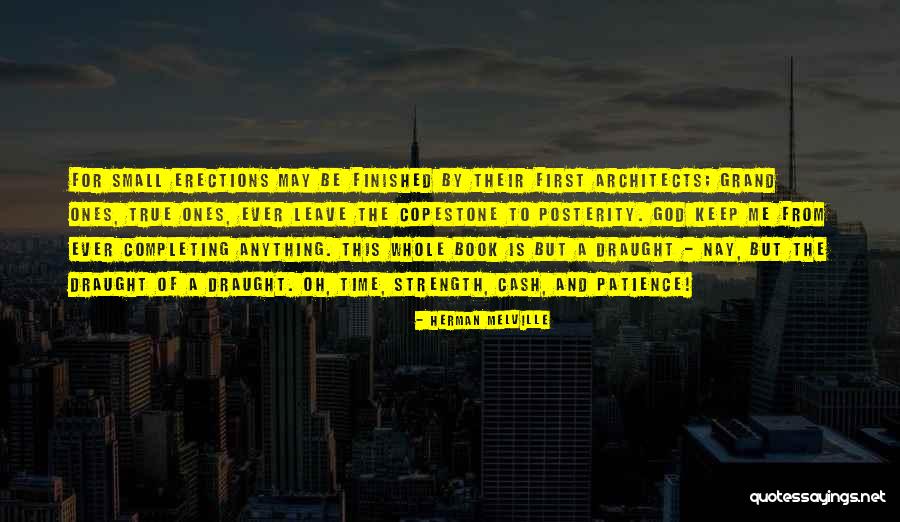 Patience And Strength Quotes By Herman Melville Patience And Strength Quotes By Herman Melville