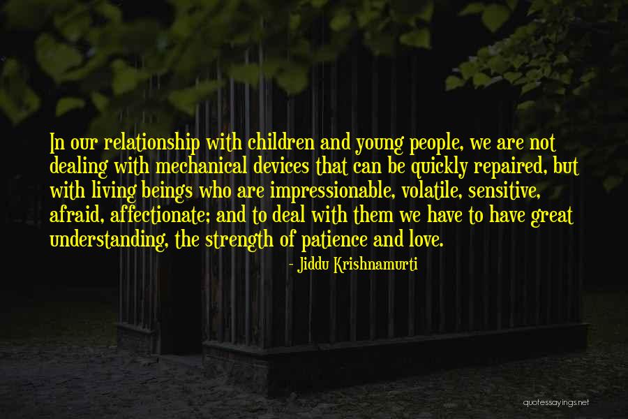 Patience And Strength Quotes By Jiddu Krishnamurti Patience And Strength Quotes By Jiddu Krishnamurti