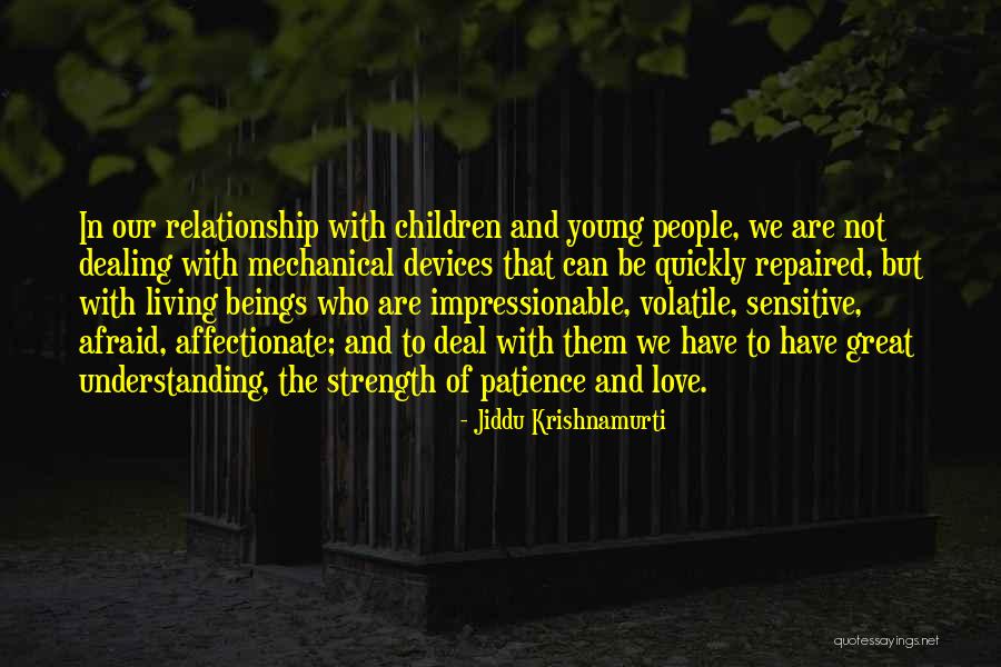 Patience And Strength Quotes By Jiddu Krishnamurti