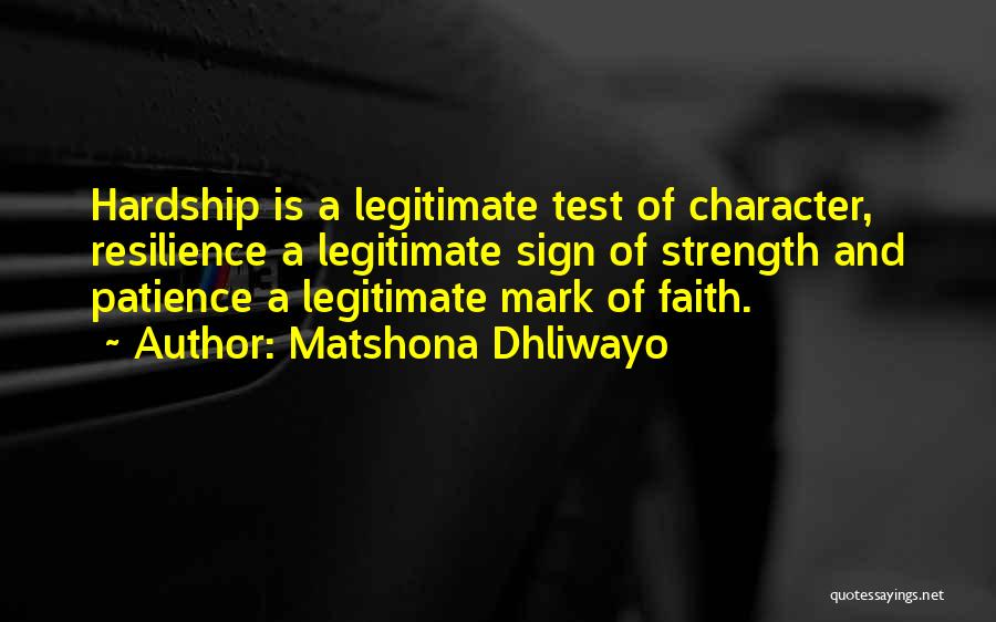 Patience And Strength Quotes By Matshona Dhliwayo