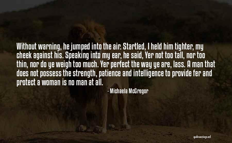 Patience And Strength Quotes By Michaela McGregor