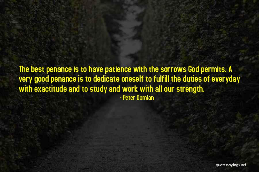 Patience And Strength Quotes By Peter Damian Patience And Strength Quotes By Peter Damian