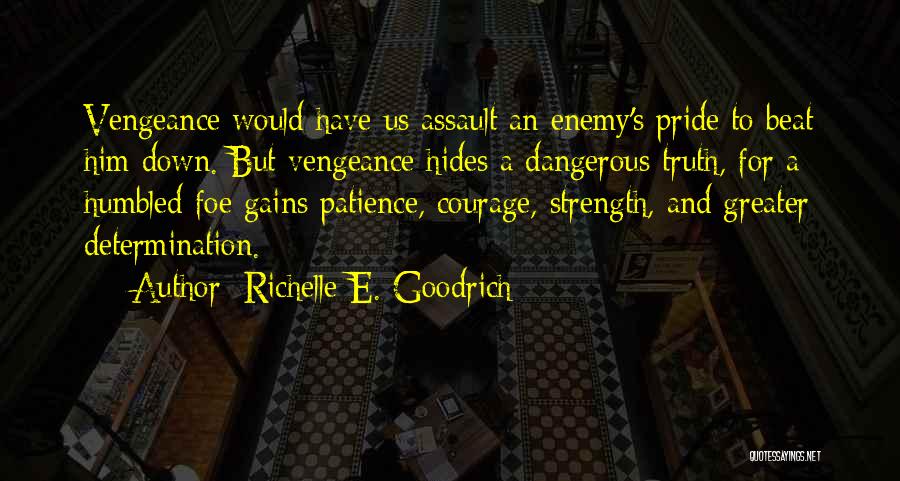 Patience And Strength Quotes By Richelle E. Goodrich