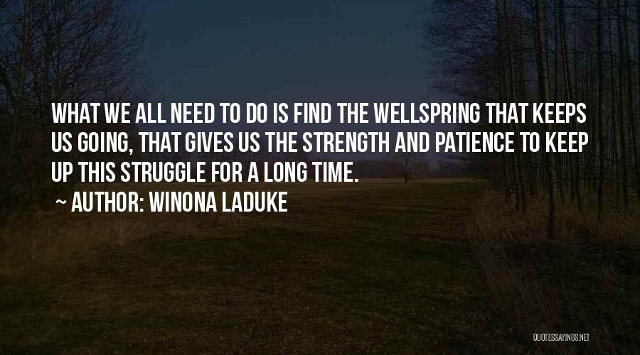 Patience And Strength Quotes By Winona LaDuke