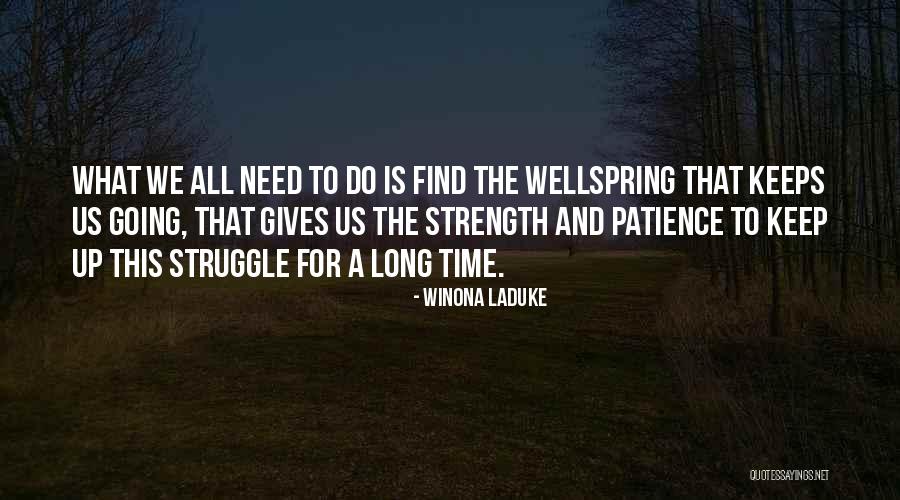 Patience And Strength Quotes By Winona LaDuke