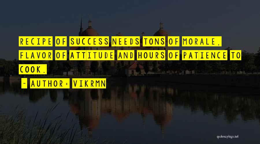 Patience And Success Quotes By Vikrmn