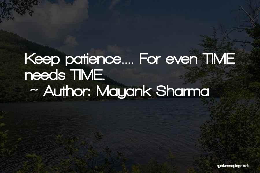 Patience And Time Quotes By Mayank Sharma