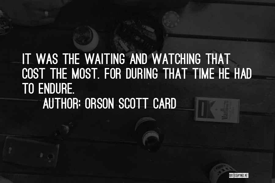 Patience And Time Quotes By Orson Scott Card