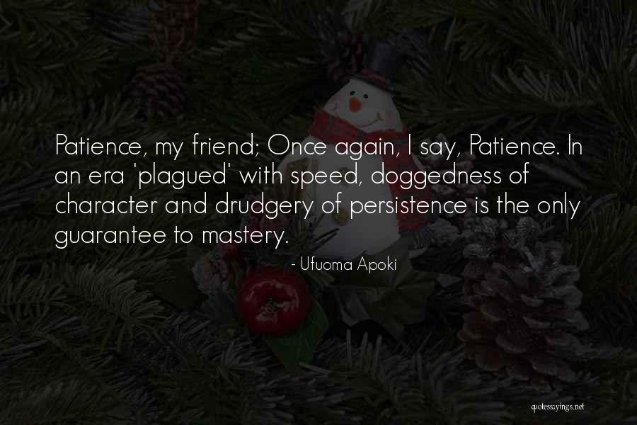 Patience And Timing Quotes By Ufuoma Apoki Patience And Timing Quotes By Ufuoma Apoki