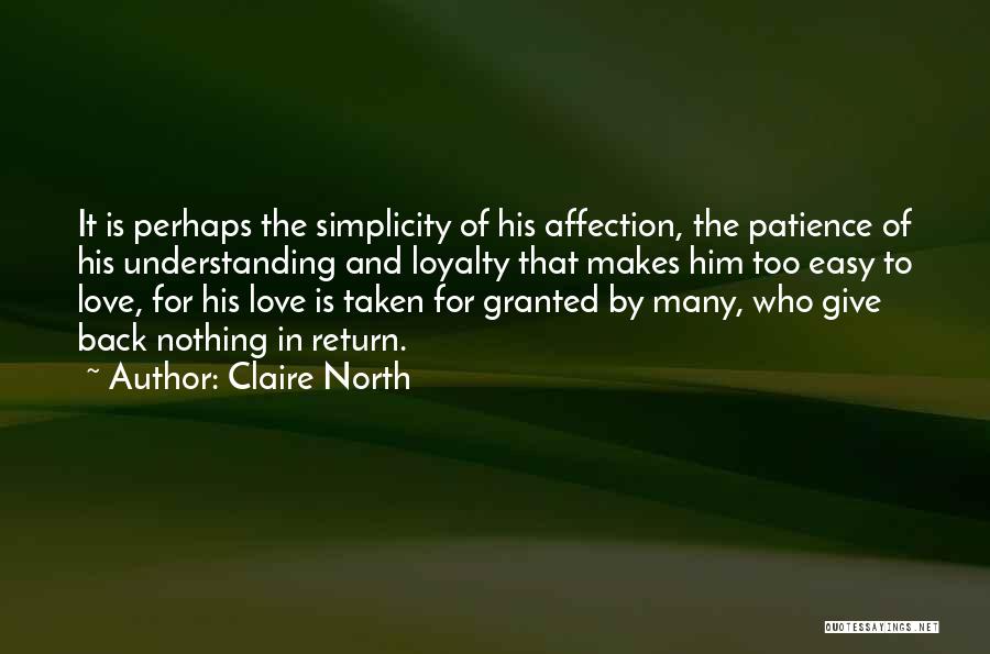 Patience And Understanding In Love Quotes By Claire North