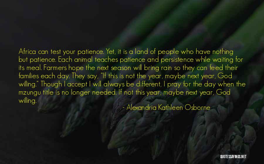 Patience And Waiting On God Quotes By Alexandria Kathleen Osborne