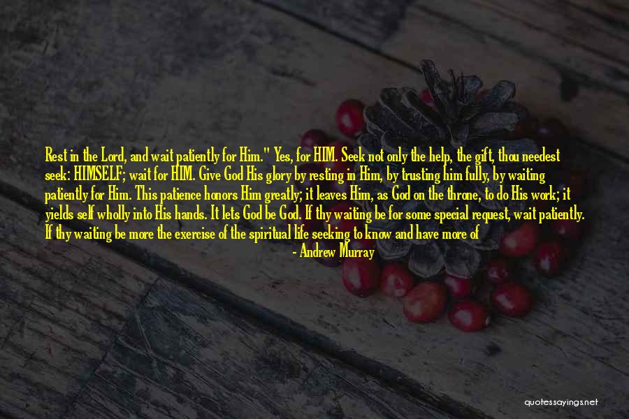 Patience And Waiting On God Quotes By Andrew Murray Patience And Waiting On God Quotes By Andrew Murray