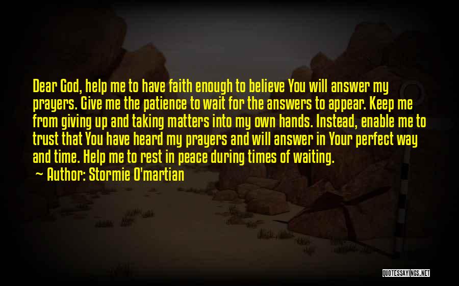 Patience And Waiting On God Quotes By Stormie O'martian