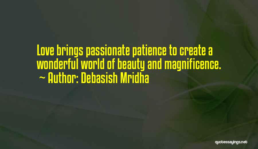 Patience Brings Quotes By Debasish Mridha