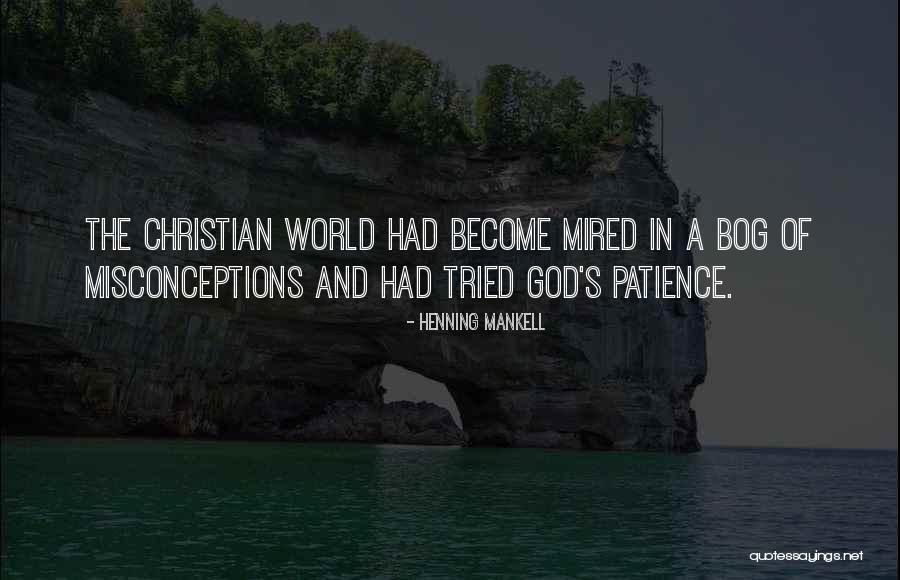 Patience Christian Quotes By Henning Mankell Patience Christian Quotes By Henning Mankell