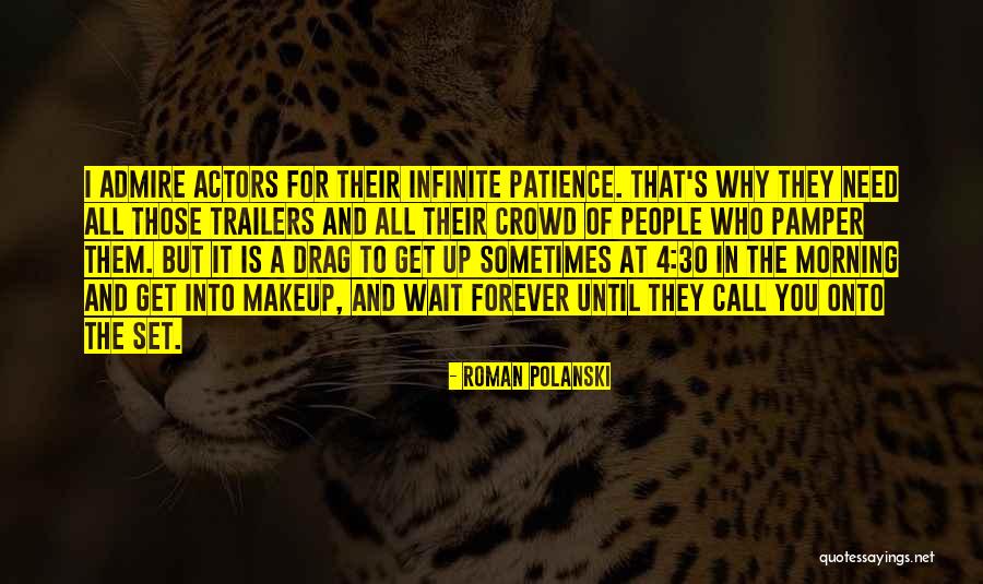 Patience Comes To Those Who Wait Quotes By Roman Polanski Patience Comes To Those Who Wait Quotes By Roman Polanski