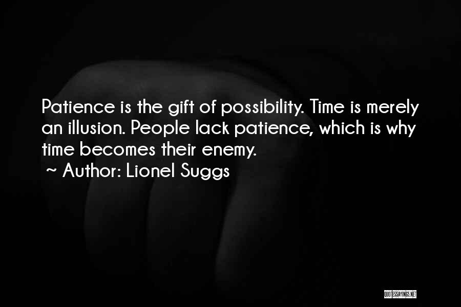 Patience For Enemy Quotes By Lionel Suggs