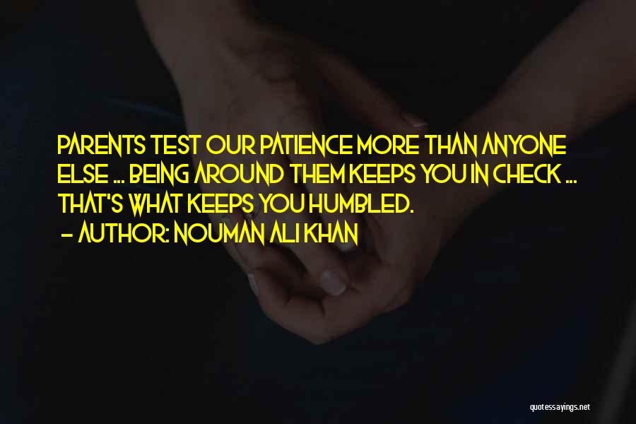 Patience For Parents Quotes By Nouman Ali Khan