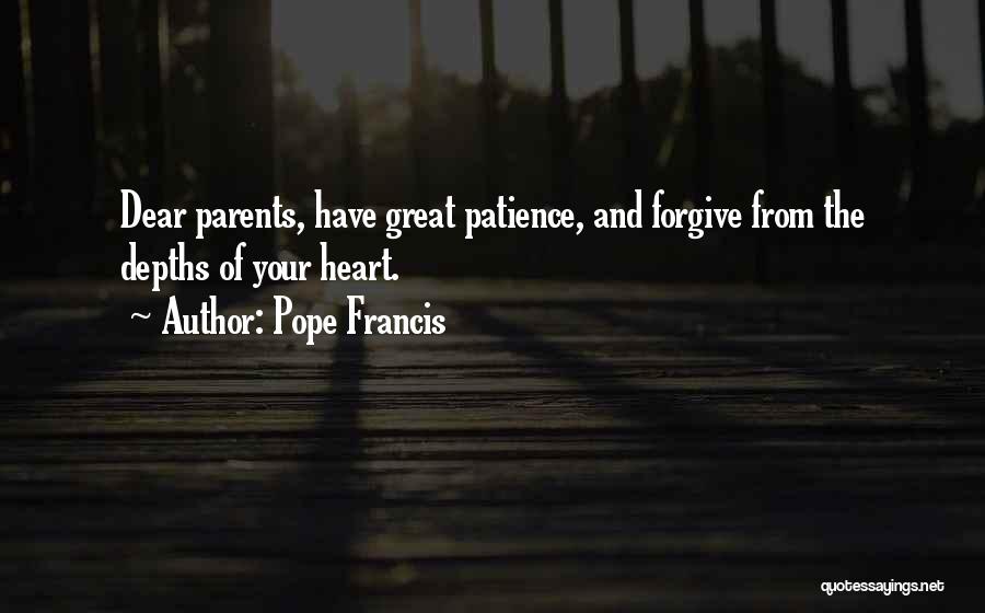 Patience For Parents Quotes By Pope Francis